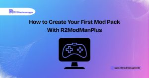 how to create your first mod pack with r2modmanplus