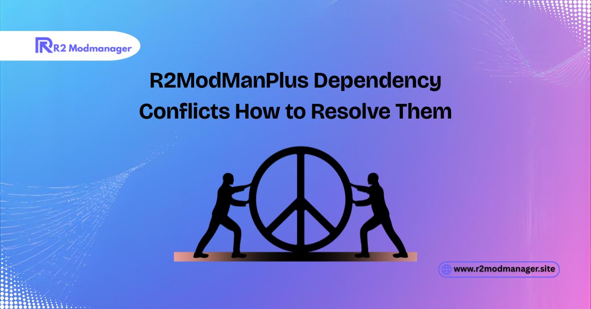 r2modmanplus dependency conflicts how to resolve them