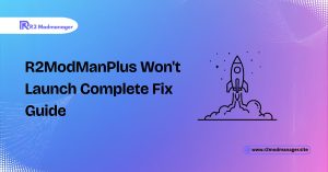r2modmanplus won't launch complete fix guide