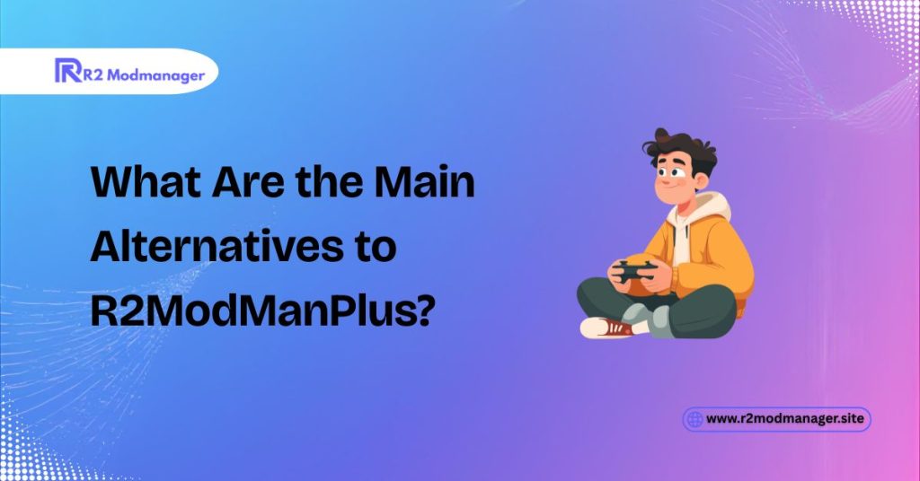 what are the main alternatives to r2modmanplus